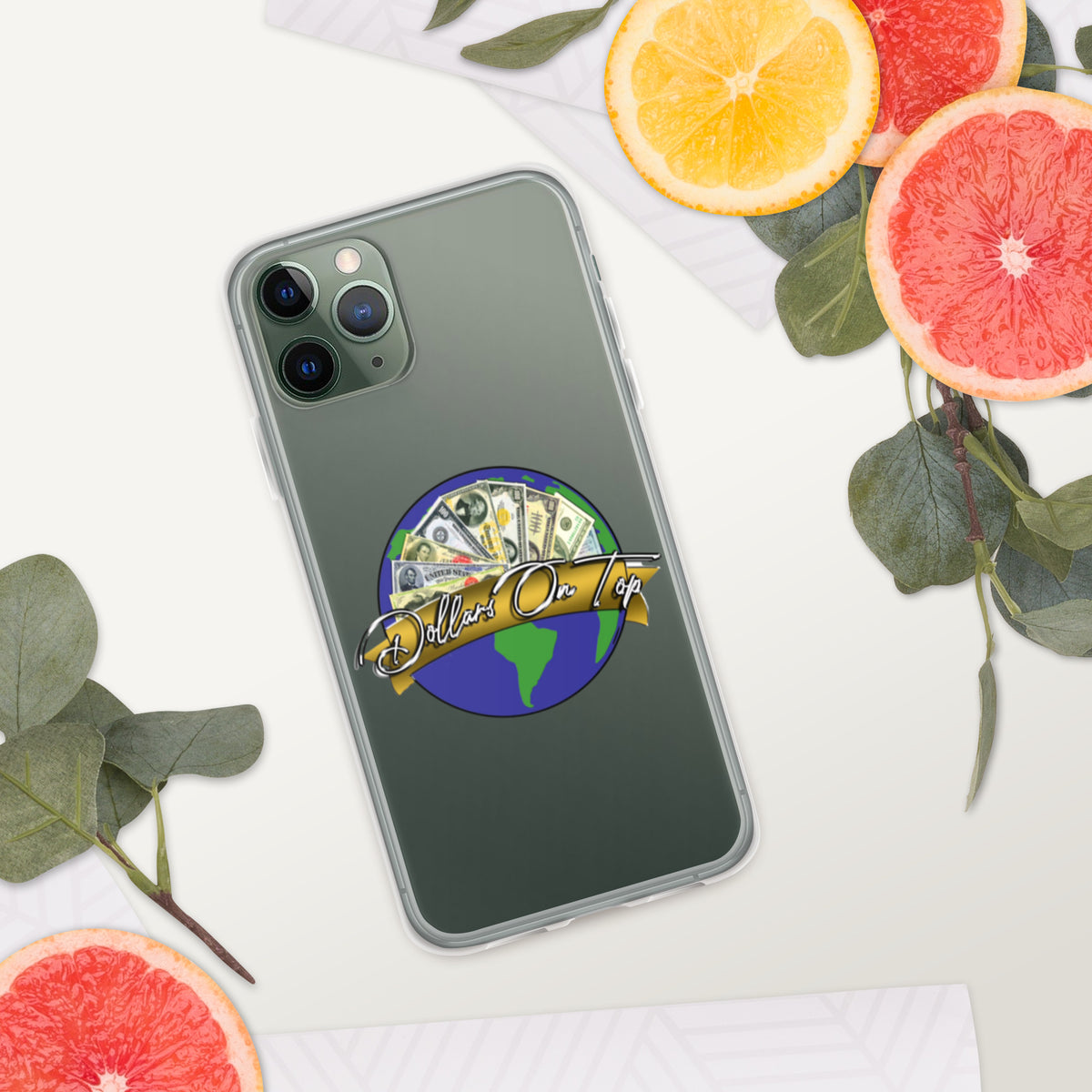 Dollars. On. Top GLOBE iPhone Case
