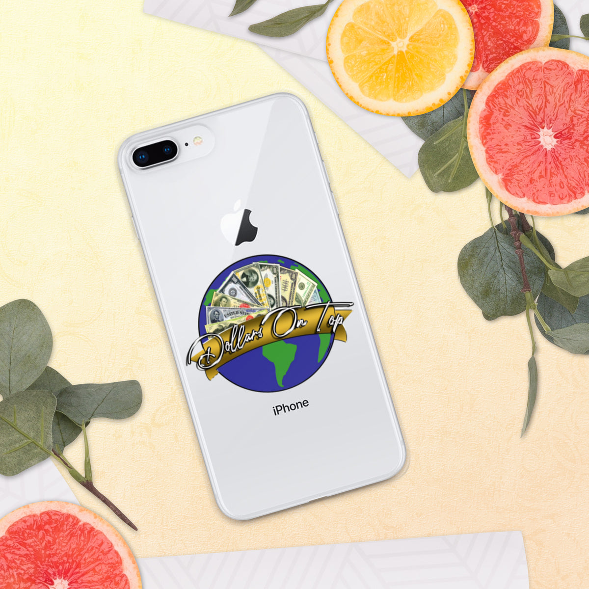 Dollars. On. Top GLOBE iPhone Case